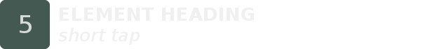 Short-tap element heading